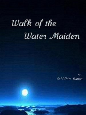 cover image of Walk of the Water Maiden